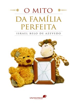 cover image of O mito da família perfeita